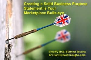 Business Coaching by Brilliant Breakthroughs, Inc. Topic: creating solid Business Purpose illustrated by 2 metal tip darts hitting a wooden bulls-eye.
