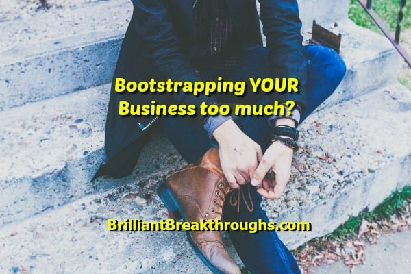 Small Business Coaching by Brilliant Breakthroughs, Inc. Bootstrapping illustrated by young man lacing up his boot to get back to business.