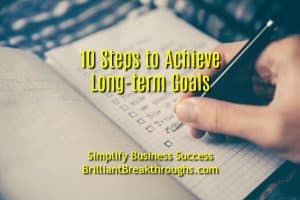 Small Business Coaching by Brilliant Breakthroughs, Inc. Topic: Long-term goals illustrated by a person making a checklist in a journal book.