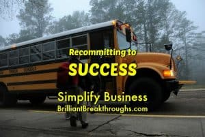 Small Business Coaching by Brilliant Breakthroughs, Inc. Topic: Recommitting to Success Illustrated by children getting on a school bus.