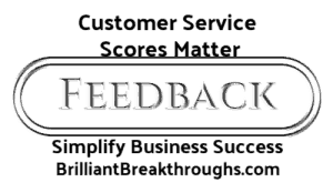 Small Business Coaching by Brilliant Breakthroughs, Inc. Customer Service Score illustract with the word FEEDBACK as a button to click.