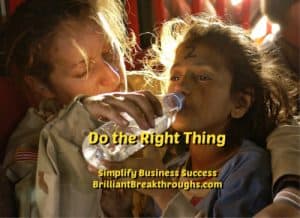 Small Business Coaching by Brilliant Breakthroughs, Inc. Doing the right thing illustrated by a women rescuing a child and giving her water.